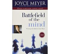 Battlefield of the Mind: Winning the Battle in Your Mind