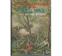 Battles and Leaders of the Civil War V1 - The Opening Battles
