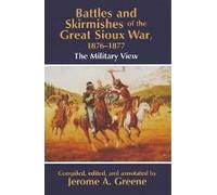 Battles And Skirmishes Of The Great Sioux War, 1876-1877