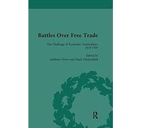 Battles Over Free Trade, Volume 3: Anglo-American Experiences With International Trade, 1776-2009