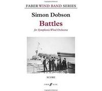 Battles (Symphonic Wind Band Orchestra) [Faber Wind Band Series] (Faber Edition) - [Version Originale] Inconnu (Auteur)