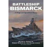 Battleship Bismarck by William H. Garzke Jr.Robert O. Dulin Jr.William J. Jurens William H. Garzke Jr.Robert O. Dulin Jr.William J. Jurens (Auteur)
