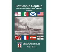 Battleship Captain, 4th Edition: Minden Games, Tactical Naval Combat Wargame, 1890-1945, World War 1, World War 2, Pre-Dreadnoughts Rules