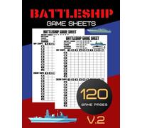 Battleship Game Sheets: Travel Game Sheets, Battleship Board Game, Naval Combat Game, Craft Game Sheet, Board Games, Logic & Brain Teasers 120 Pages