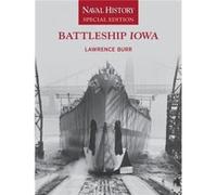 Battleship Iowa by Lawrence W. Burr Lawrence W. Burr (Auteur)