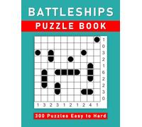 Battleships Puzzle Book: 300 Puzzles Easy to Hard (10x10) - With Solutions