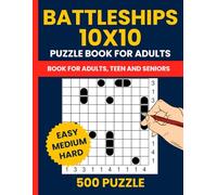 Battleships Puzzle Book - 500 Logic Puzzles (10x10 Grid, Easy to Hard): Solitaire Battleships Puzzle Book with Progressive Difficulty - From Simple to Expert-Level Puzzles