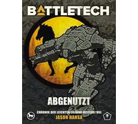 BattleTech - Abgenutzt Chronik der Leichten Eridani-Reiterei 8 - Jason Hansa - Yellow King Productions - ebook (ePub) - Livre