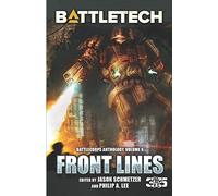 BattleTech: Front Lines: BattleCorps Anthology, Volume 6