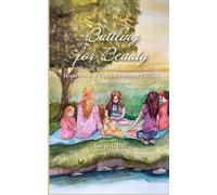 Battling for Beauty: Practical, Biblical Mothering and Homemaking Tips for Building a Joyful, Peaceful Home
