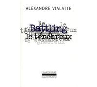 Alexandre Vialatte – Battling le ténébreux ou La mue périlleuse – Préface Angelo Rinaldi