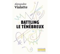 Battling le ténébreux ou La mue périlleuse - - Alexandre Vialatte - Gallimard - Livre