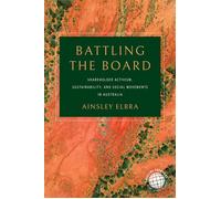 Battling the Board Shareholder Activism, Sustainability, and Social Movements in Australia - Ainsley Elbra - Stanford University Press - ebook (ePub) - Livre