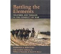 Battling the Elements David W. Rhyne, Gerald E. Galloway, William J. Reynolds (Auteur)