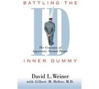 Battling the Inner Dummy by David L. Weiner David L. Weiner, Gilbert M. Hefter (Auteur)