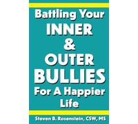 Battling Your Inner & Outer Bullies For A Happier Life