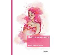 Battre à deux coeurs - Elodie Tribehou Saccow - Edilivre-Aparis - broché - Guide