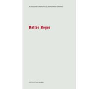 Battre Roger - Alexandre Labruffe - D'ores Et Deja - broché - Roman