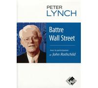 Battre Wall Street - Peter Lynch - Valor Eds - broché - Essai