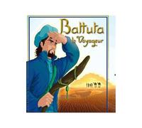 Battuta le voyageur - Gilles Vautier - Le Voyageur - broché - Contes et légendes jeunesse