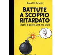 Battute a Scoppio Ritardato: Giochi di parole lenti ma letali