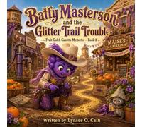 Batty Masterson and the Glitter Trail Trouble