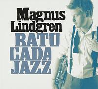 Batucada Jazz by Lindgren, Magnus (2012-08-07)