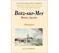Batz sur Mer, Histoire Légendes