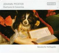 Pfeiffer, J. - Johann pfeiffer ouvertures et concertos