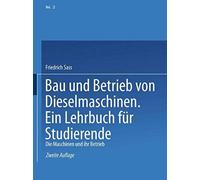 Bau Und Betrieb Von Dieselmaschinen Ein Lehrbuch Für Studierende