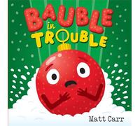 Bauble in Trouble A laugh-out-loud Christmas picture book - Matt Carr - Hodder Children's Books - ebook (ePub) - Livre