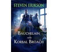 Bauchelain and Korbal Broach: Three Short Novels of the Malazan Empire (1)