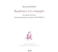 Baudelaire à la campagne Bernard Baillaud (Auteur)