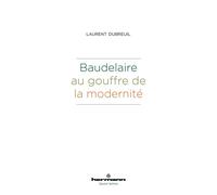 Baudelaire au gouffre de la modernité - Laurent Dubreuil - Hermann - broché - Essai
