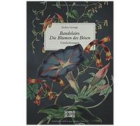 Baudelaire. Die Blumen Des Bösen