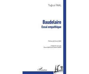 Baudelaire Essai empathique - Tugrul Inal - L'harmattan - broché - Essai