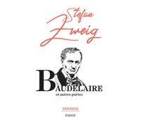 Baudelaire Et autres poètes - Stefan Zweig - Payot - broché - Poésie