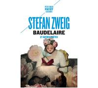 Stefan Zweig – Baudelaire : Et autres poètes – Biographie – Poche – Payot
