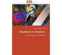 Baudelaire Et Flaubert...