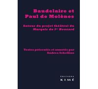 Baudelaire Et Paul De Molènes - Autour Du Projet Théâtral Du Marquis Du Ier Houzards