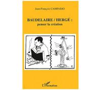 Baudelaire/Herge : Penser La Creation