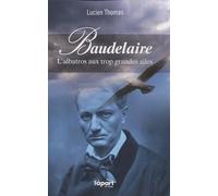 Baudelaire: L'albatros aux trop grandes ailes
