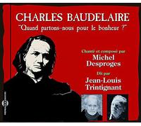 Baudelaire - Quand partons-nous pour le bonheur CD