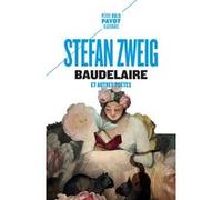 Stefan Zweig – Baudelaire : Et autres poètes – Biographie – Poche – Payot