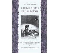 Baudelaire's Prose Poems Edward K. Kaplan (Auteur)