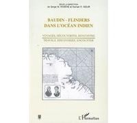 Baudin - Flinders dans l'océan indien Sylvain Rivière (Auteur), K. Issur (Auteur)