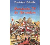 Baudouin IV de Jérusalem - Dominique Paladilhe - Via Romana - broché - Document jeunesse dès 13 ans