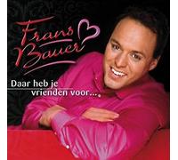 Bauer, Frans - Daar Heb Je Vrienden Voor (Moederd) [BE Import]