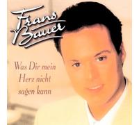 Bauer,Frans - Was Dir Mein Herz Nicht Sa [Import]