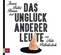 Bauer,Jasna Fritzi - Das Unglück Anderer Leute
